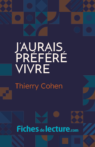 J’aurais préféré vivre