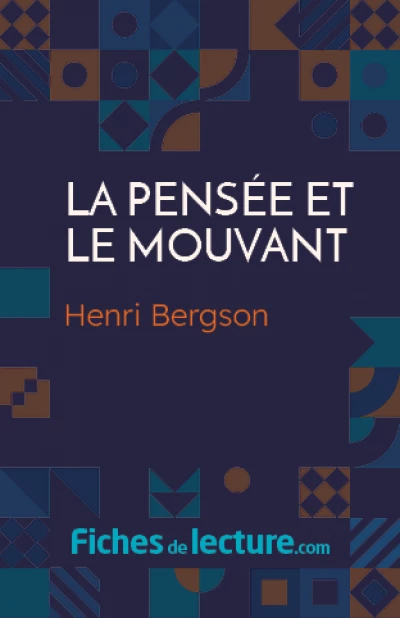 La pensée et le mouvant