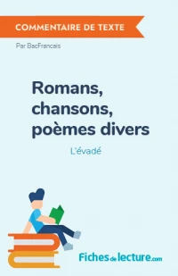 Romans, chansons, poèmes divers : L'évadé
