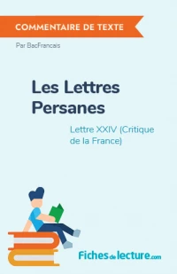 Les Lettres Persanes : Lettre XXIV (Critique de la France)