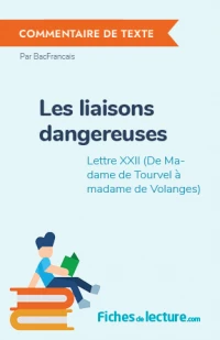 Les liaisons dangereuses : Lettre XXII (De Madame de Tourvel à madame de Volanges)