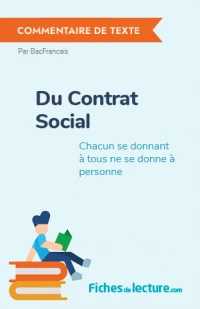 Du Contrat Social : Chacun se donnant à tous ne se donne à personne