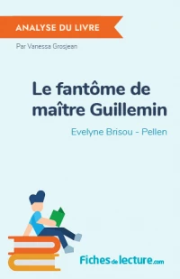 Le fantôme de maître Guillemin : Analyse du livre