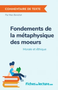 Fondements de la métaphysique des moeurs : Morale et éthique