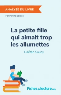 La petite fille qui aimait trop les allumettes : Analyse du livre