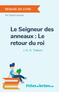 Le Seigneur des anneaux : Le retour du roi : Résumé du livre