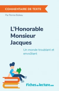 L'Honorable Monsieur Jacques : Un monde troublant et envoûtant