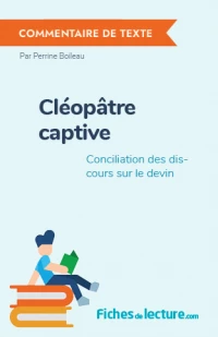Cléopâtre captive : Conciliation des discours sur le devin