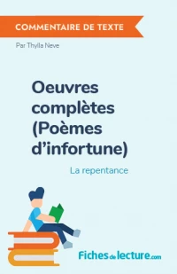 Oeuvres complètes (Poèmes d'infortune) : La repentance