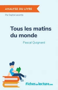 Tous les matins du monde : Analyse du livre