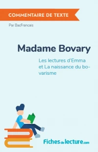 Madame Bovary : Les lectures d'Emma et La naissance du bovarisme