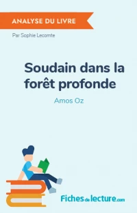 Soudain dans la forêt profonde : Analyse du livre