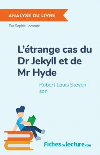 L'étrange cas du Dr Jekyll et de Mr Hyde : Analyse du livre