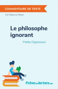 Le philosophe ignorant : Petite Digression