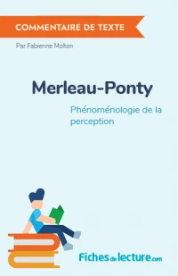 Merleau-Ponty : Phénoménologie de la perception