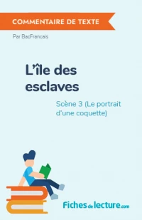 L'île des esclaves : Scène 3 (Le portrait d'une coquette)