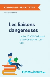 Les liaisons dangereuses : Lettre XLVIII (Valmont à la Présidente Tourvel)
