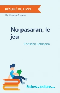 No pasaran, le jeu : Résumé du livre