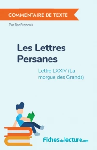 Les Lettres Persanes : Lettre LXXIV (La morgue des Grands)