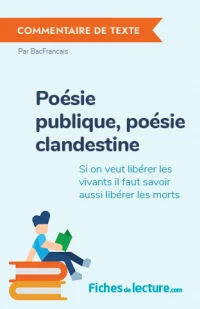 Poésie publique, poésie clandestine : Si on veut libérer les vivants il faut savoir aussi libérer les morts