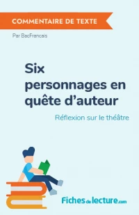 Six personnages en quête d'auteur : Réflexion sur le théâtre