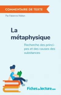 La métaphysique : Recherche des principes et des causes des substances