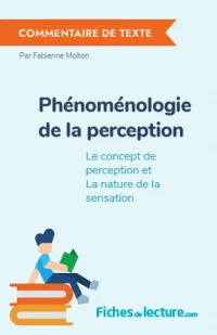 Phénoménologie de la perception : Le concept de perception et La nature de la sensation