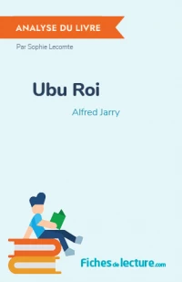 Ubu Roi : Analyse du livre