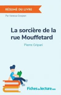 La sorcière de la rue Mouffetard : Résumé du livre