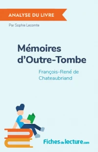 Mémoires d'Outre-Tombe : Analyse du livre