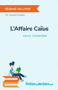 L'Affaire Caïus : Résumé du livre