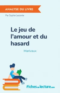 Le jeu de l'amour et du hasard : Analyse du livre