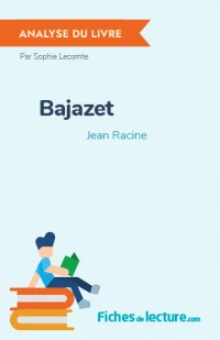 Bajazet : Analyse du livre
