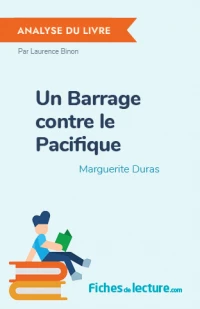 Un Barrage contre le Pacifique : Analyse du livre