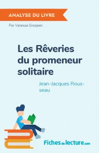 Les Rêveries du promeneur solitaire : Analyse du livre