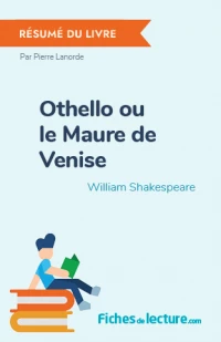 Othello ou le Maure de Venise : Résumé du livre