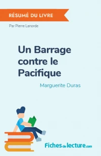 Un Barrage contre le Pacifique : Résumé du livre