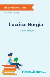 Lucrèce Borgia : Résumé du livre