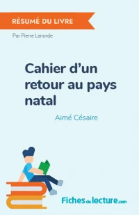 Cahier d'un retour au pays natal : Résumé du livre