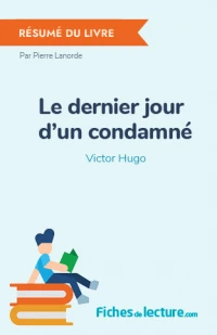 Le dernier jour d'un condamné : Résumé du livre