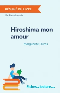 Hiroshima mon amour : Résumé du livre