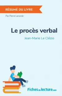 Le procès verbal : Résumé du livre