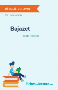 Bajazet : Résumé du livre