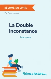 La Double inconstance : Résumé du livre