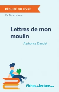 Lettres de mon moulin : Résumé du livre