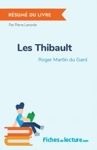 Les Thibault : Résumé du livre