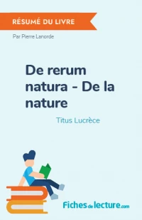 De rerum natura - De la nature : Résumé du livre