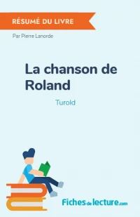 La chanson de Roland : Résumé du livre