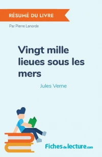 Vingt mille lieues sous les mers : Résumé du livre