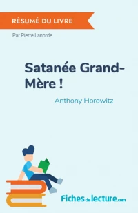 Satanée Grand-Mère ! : Résumé du livre